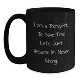 Funny Therapist Gifts from Men to Friends - I Am A Therapist Black Coffee Mug for Christmas Unique Presents - Main